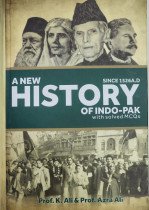 A NEW HISTORY OF INDO-PAKISTAN SINCE 1526