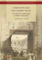 Annexation and the Unhappy Valley (The Historical Anthropology of Sindh's Colonization)