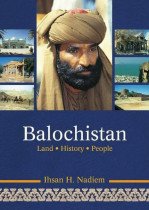Balochistan: Land, History, People