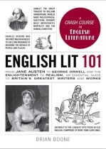 English Lit 101: From Jane Austen to George Orwell and the Enlightenment to Realism, an essential guide to Britain's greatest writers and works (Adams 101 Series)